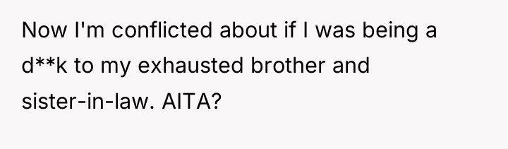 Now I'm conflicted about if I was being a d**k...