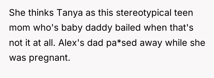 She thinks Tanya as this stereotypical teen mom who's baby...
