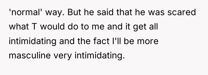 'normal' way. But he said that he was scared what...