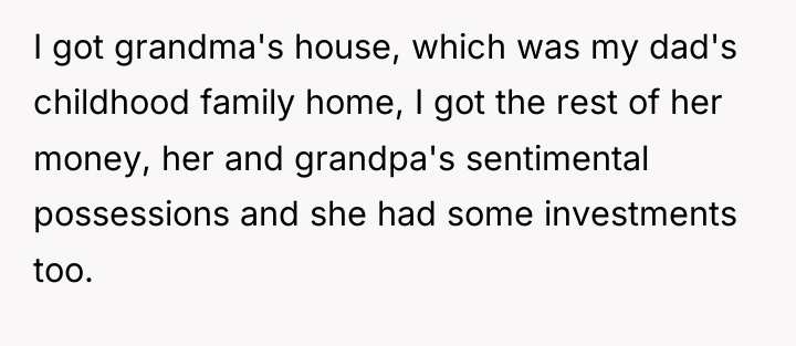 I got grandma's house, which was my dad's childhood family...