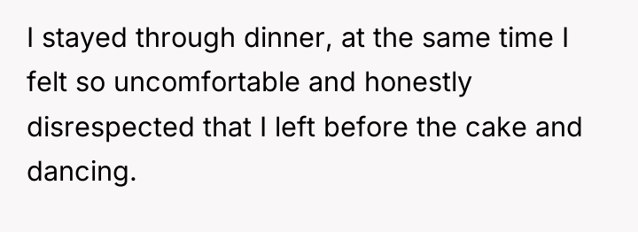 I stayed through dinner, at the same time I felt...
