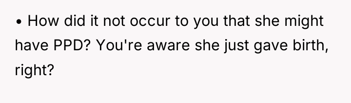 • How did it not occur to you that she...