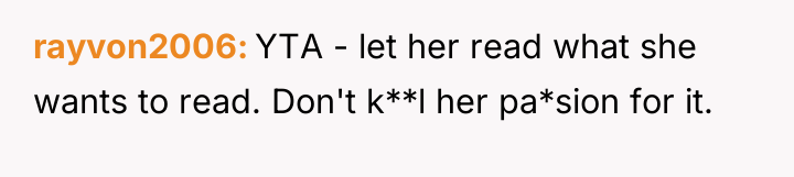 rayvon2006 YTA - let her read what she wants to...