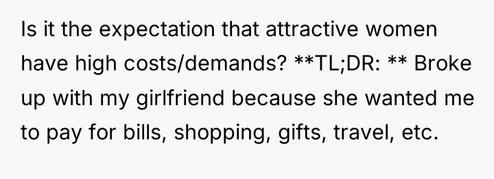 Is it the expectation that attractive women have high costs/demands?...