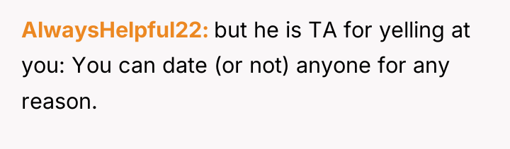 AlwaysHelpful22 but he is TA for yelling at you: You...
