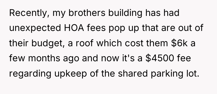 Recently, my brothers building has had unexpected HOA fees pop...