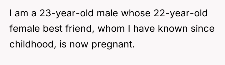 I am a 23-year-old male whose 22-year-old female best friend,...