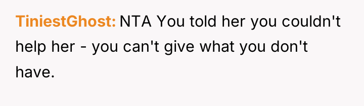 TiniestGhost NTA You told her you couldn't help her -...