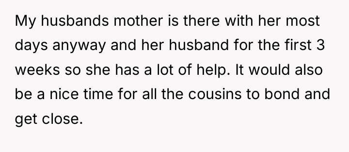 My husbands mother is there with her most days anyway...