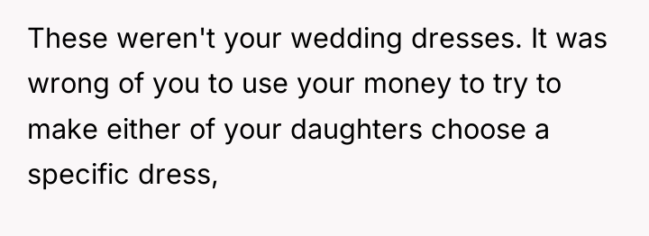 These weren't your wedding dresses. It was wrong of you...