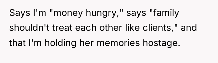 Says I'm "money hungry," says "family shouldn't treat each other...