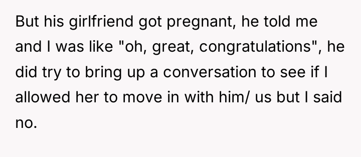 But his girlfriend got pregnant, he told me and I...