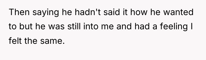 Then saying he hadn't said it how he wanted to...
