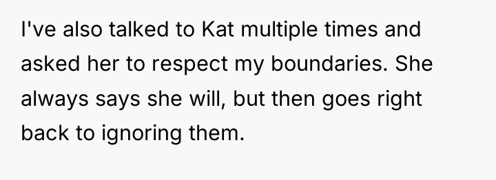 I've also talked to Kat multiple times and asked her...