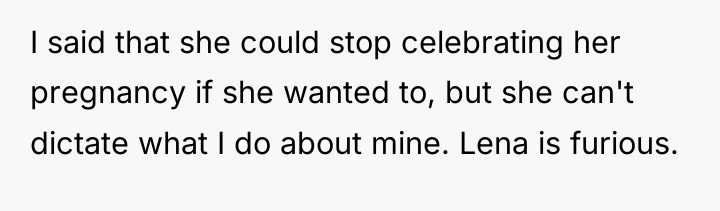 I said that she could stop celebrating her pregnancy if...