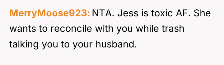 MerryMoose923 NTA. Jess is toxic AF. She wants to reconcile...