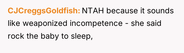 CJCreggsGoldfish NTAH because it sounds like weaponized incompetence - she...