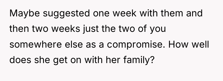 Maybe suggested one week with them and then two weeks...