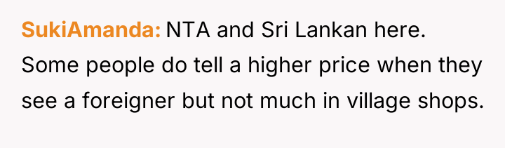 SukiAmanda NTA and Sri Lankan here. Some people do tell...