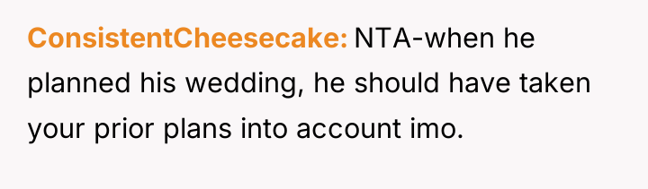 ConsistentCheesecake NTA-when he planned his wedding, he should have taken...