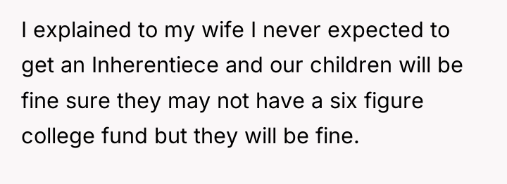 I explained to my wife I never expected to get...