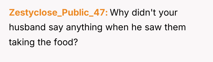 Zestyclose_Public_47 Why didn't your husband say anything when he saw...