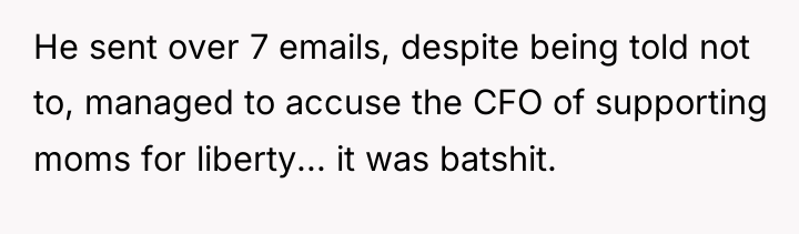 He sent over 7 emails, despite being told not to,...