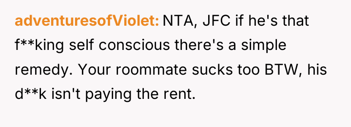 adventuresofViolet NTA, JFC if he's that f**king self conscious there's...