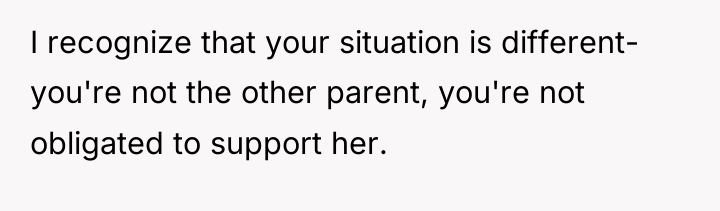 I recognize that your situation is different- you're not the...