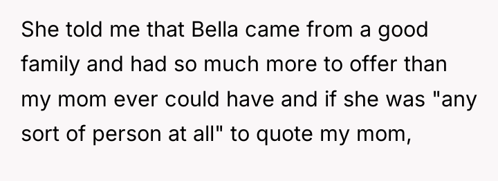 She told me that Bella came from a good family...