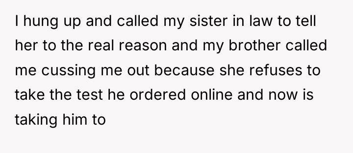 I hung up and called my sister in law to...