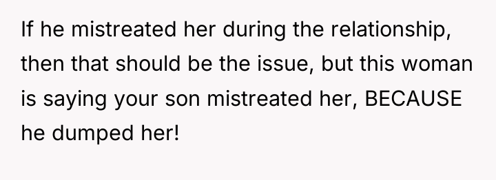 If he mistreated her during the relationship, then that should...