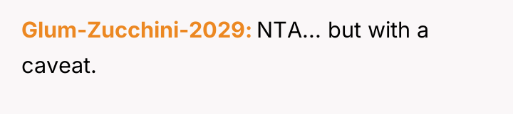 Glum-Zucchini-2029 NTA... but with a caveat.