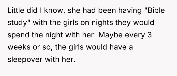 Little did I know, she had been having "Bible study"...