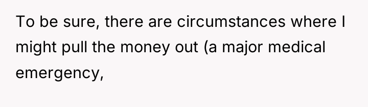 To be sure, there are circumstances where I might pull...