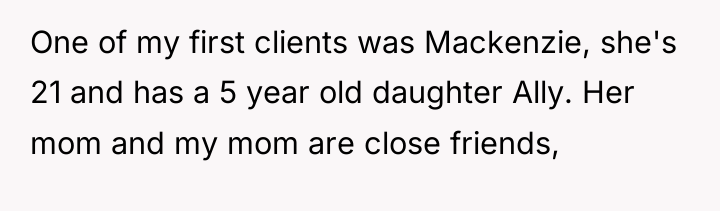 One of my first clients was Mackenzie, she's 21 and...