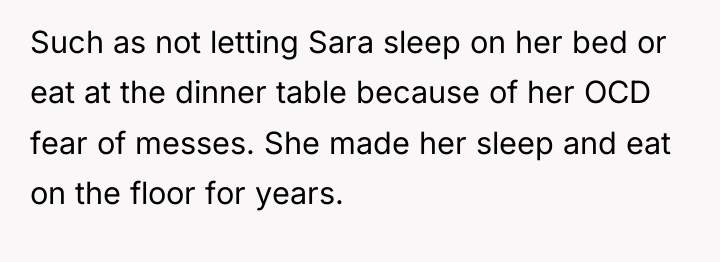 Such as not letting Sara sleep on her bed or...
