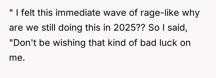 " I felt this immediate wave of rage-like why are...
