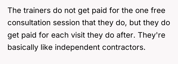 The trainers do not get paid for the one free...