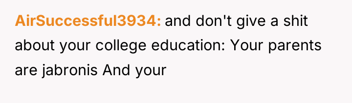 AirSuccessful3934 and don't give a shit about your college education:...