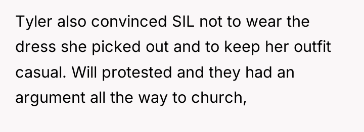 Tyler also convinced SIL not to wear the dress she...
