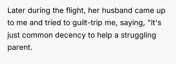 Later during the flight, her husband came up to me...
