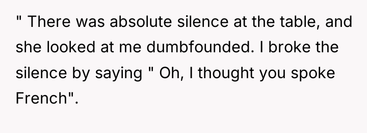 " There was absolute silence at the table, and she...