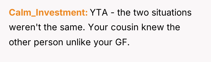 Calm_Investment YTA - the two situations weren't the same. Your...