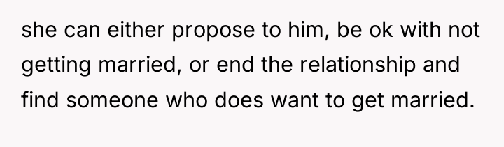 she can either propose to him, be ok with not...