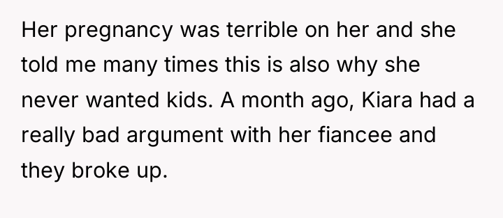 Her pregnancy was terrible on her and she told me...