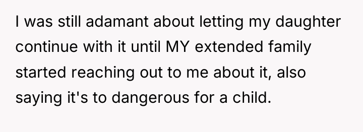 I was still adamant about letting my daughter continue with...
