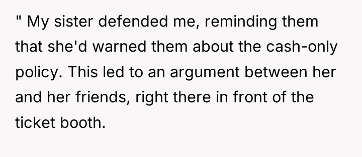 " My sister defended me, reminding them that she'd warned...