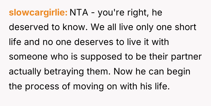 slowcargirlie NTA - you're right, he deserved to know. We...