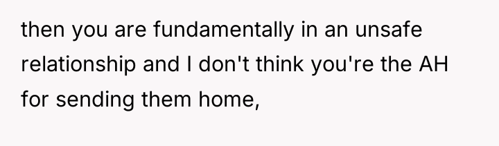 then you are fundamentally in an unsafe relationship and I...